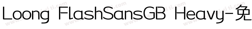 Loong FlashSansGB Heavy字体转换
